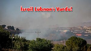 İsrail Lübnan'ı Vurdu!