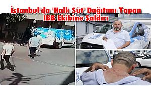 İstanbul'da 'Halk Süt' Dağıtımı Yapan İBB Ekibine Saldırı