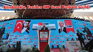 Kılıçdaroğlu, Yeniden CHP Genel Başkanı Seçildi
