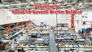 Silverline’a ‘Covid - 19 Güvenli Üretim Belgesi’