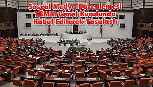 Sosyal Medya Düzenlemesi TBMM Genel Kurulunda Kabul Edilerek Yasalaştı