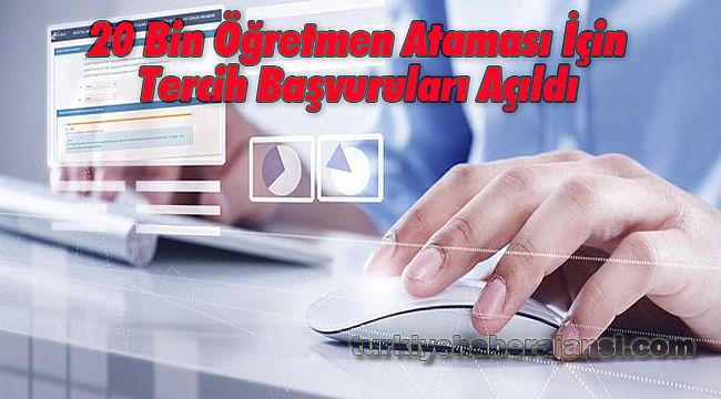20 Bin Öğretmen Ataması İçin Tercih Başvuruları Açıldı