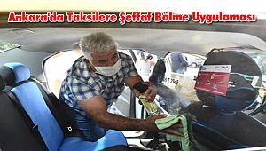 Ankara'da Taksilere Şeffaf Bölme Uygulaması