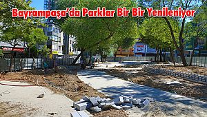 Bayrampaşa’da Parklar Bir Bir Yenileniyor