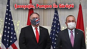 Çavuşoğlu, Pompeo ile Görüştü