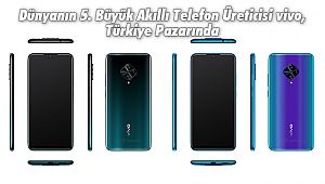 Dünyanın 5. Büyük Akıllı Telefon Üreticisi vivo, Türkiye Pazarında
