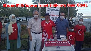 Efsane Milli Sporcu İsmet Sağlam'a Onur Ödülü
