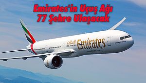 Emirates'in Uçuş Ağı 77 Şehre Ulaşacak