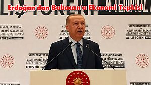 Erdoğan'dan Babacan'a Ekonomi Tepkisi