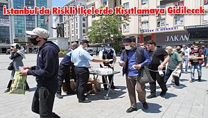 İstanbul'da Riskli İlçelerde Kısıtlamaya Gidilecek