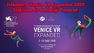 İstanbul, 'Venice VR Expanded 2020' Seçkisine Ev Sahipliği Yapacak 
