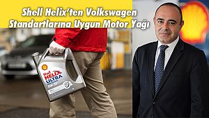 Shell Helix’ten Volkswagen Standartlarına Uygun Motor Yağı