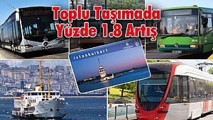 Toplu Taşımada Yüzde 1,8 Artış