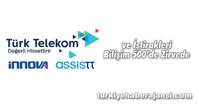 Türk Telekom ve İştirakleri Bilişim 500’de Zirvede