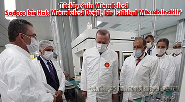 'Türkiye’nin Mücadelesi Sadece bir Hak Mücadelesi Değil, bir İstikbal Mücadelesidir'