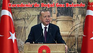 'Türkiye, Tarihinin en Büyük Doğal Gaz Keşfini Karadeniz’de Gerçekleştirdi'