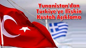 Yunanistan'dan Türkiye'ye İlişkin Küstah Açıklama