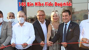 140 Bin Hibe Fide Dağıtıldı