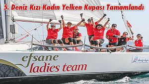 5. Deniz Kızı Kadın Yelken Kupası Tamamlandı