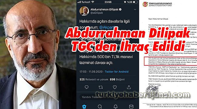 abdurrahman dilipak tgc den ihrac edildi medya turkiye haber ajansi