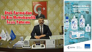 Atak Farma'dan 16 Bin Metrekarelik Tesis Yatırımı