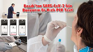 Bosch’tan SARS-CoV-2 İçin Dünyanın En Hızlı PCR Testi