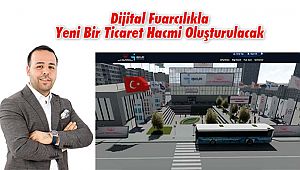 Dijital Fuarcılıkla Yeni Bir Ticaret Hacmi Oluşturulacak