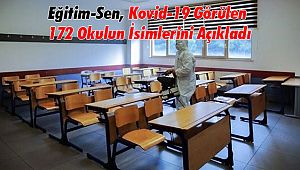 Eğitim-Sen, Kovid-19 Görülen 172 Okulun İsimlerini Açıkladı 