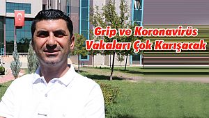 Grip ve Koronavirüs Vakaları Çok Karışacak