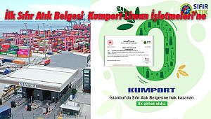 İlk Sıfır Atık Belgesi Kumport Liman İşletmeleri’ne