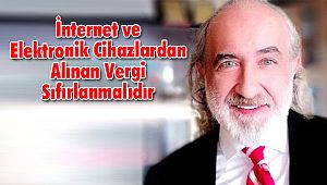 İnternet ve Elektronik Cihazlardan Alınan Vergi Sıfırlanmalıdır