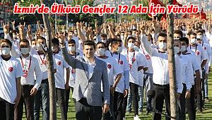 İzmir'de Ülkücü Gençler 12 Ada İçin Yürüdü