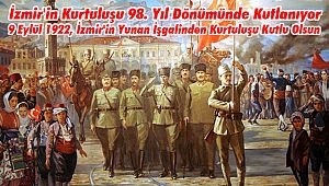 İzmir'in Kurtuluşu 98. Yıl Dönümünde Kutlanıyor