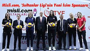 Misli.com, 'Sultanlar Ligi'nin Yeni İsim Sponsoru