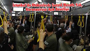 Otobüslerde Sosyal Mesafe Yok, Koronavirüse Açık Davetiye