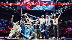 Profesyonel Espor Liginde Büyük Final Heyecanı