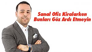 Sanal Ofis Kiralarken Bunları Göz Ardı Etmeyin