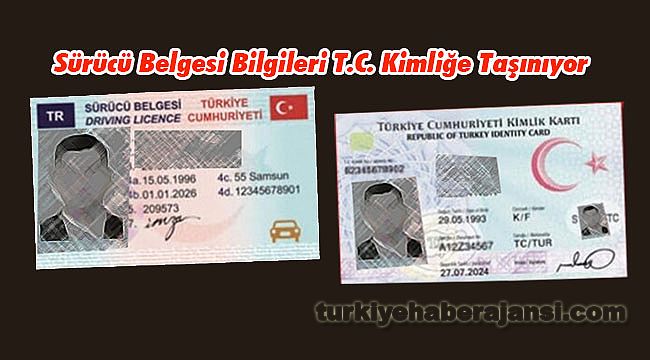 Sürücü Belgesi Bilgileri T.C. Kimliğe Taşınıyor