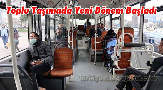 Toplu Taşımada Yeni Dönem Başladı