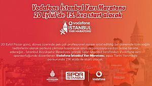 Vodafone İstanbul Yarı Maratonu 20 Eylül’de 15. kez start alacak