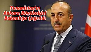 Yunanistan'ın Ankara Büyükelçisi Bakanlığa Çağrıldı