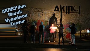 AKINCI’dan Merak Uyandıran Teaser