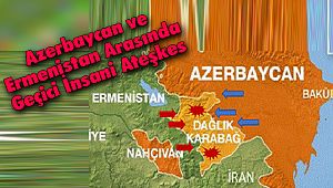 Azerbaycan ve Ermenistan Arasında Geçici İnsani Ateşkes