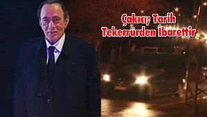 Çakıcı; Tarih Tekerrürden İbarettir