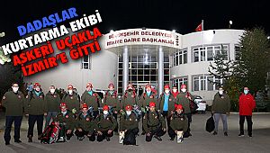 Dadaşlar Kurtarma Ekibi, Askeri Uçakla İzmir’e Gitti