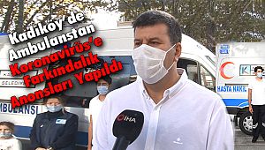 Kadıköy’de Ambulanstan Koronavirüs’e Farkındalık Anonsları Yapıldı