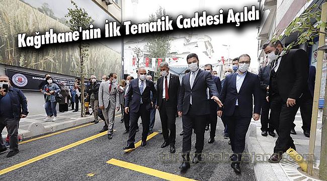 Kağıthane'nin İlk Tematik Caddesi Açıldı