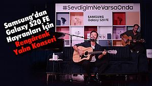 Samsung'dan Galaxy S20 FE Hayranları İçin Rengârenk Yalın Konseri