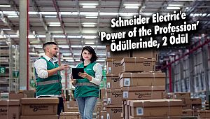 Schneider Electric'e 'Power of the Profession’ Ödüllerinde, 2 Ödül