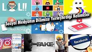 Sosyal Medyanın Dilimize Yerleştirdiği Kelimeler
